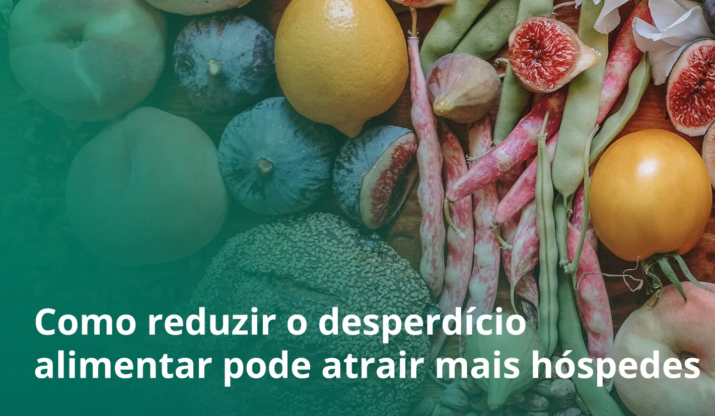 Ynnov | Como reduzir o desperdício alimentar pode atrair mais hóspedes